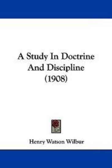 A Study in Doctrine and Discipline