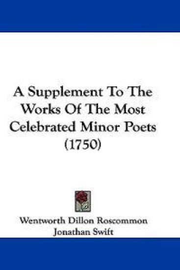 A Supplement to the Works of the Most Celebrated Minor Poets