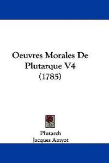 Oeuvres Morales De Plutarque V4 (1785)