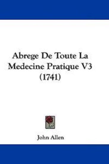 Abrege De Toute La Medecine Pratique