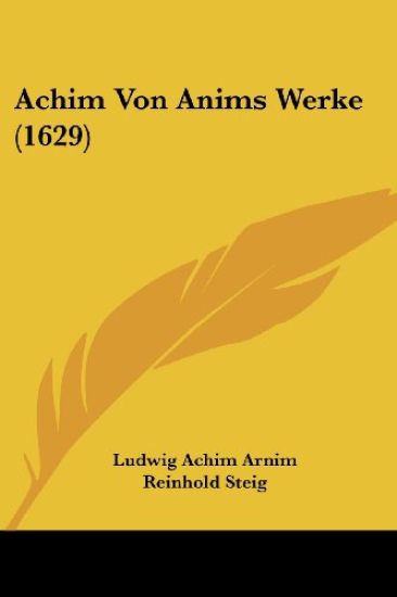 Achim Von Anims Werke