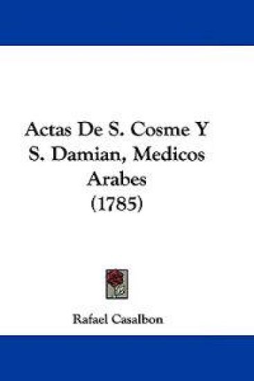 Actas De S. Cosme Y S. Damian, Medicos Arabes
