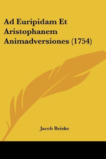 Ad Euripidam Et Aristophanem Animadversiones