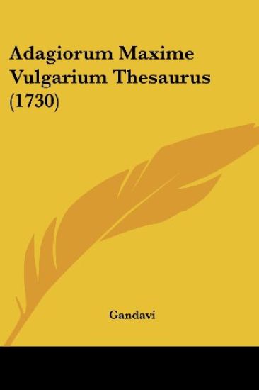 Adagiorum Maxime Vulgarium Thesaurus