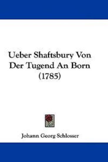 Ueber Shaftsbury Von Der Tugend An Born (1785)