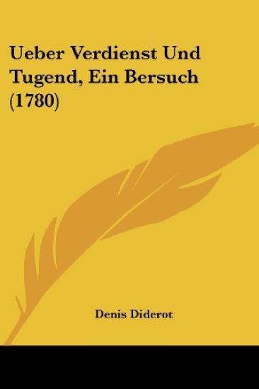 Ueber Verdienst Und Tugend, Ein Bersuch (1780)