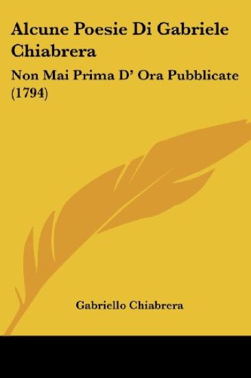 Alcune Poesie Di Gabriele Chiabrera