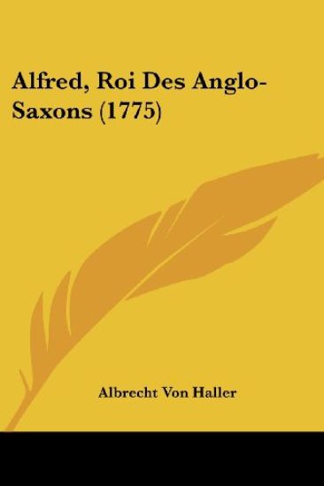 Alfred, Roi Des Anglo-saxons