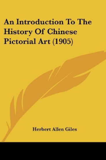 An Introduction to the History of Chinese Pictorial Art