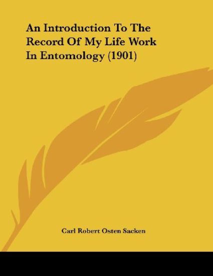 An Introduction to the Record of My Life Work in Entomology