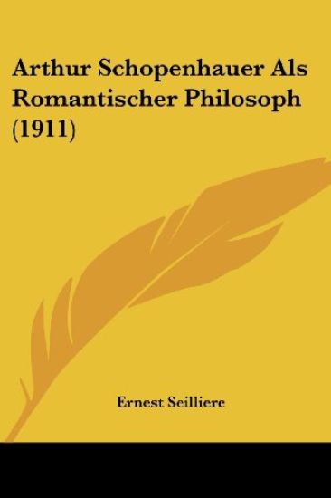 Arthur Schopenhauer Als Romantischer Philosoph