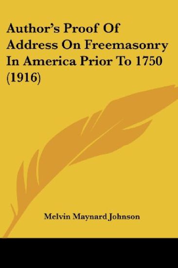 Author's Proof of Address on Freemasonry in America Prior to 1750