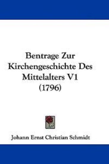Bentrage Zur Kirchengeschichte Des Mittelalters