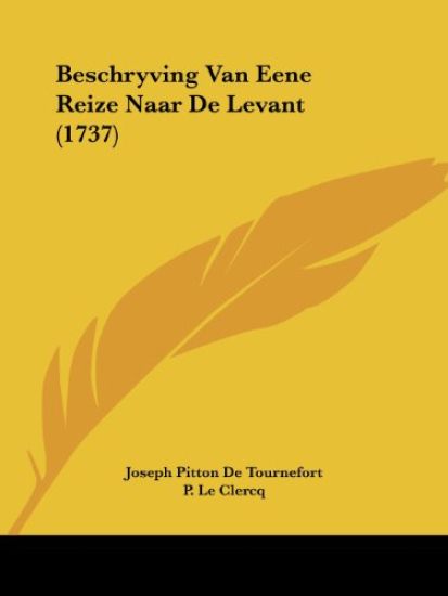 Beschryving Van Eene Reize Naar De Levant