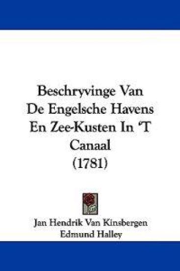 Beschryvinge Van De Engelsche Havens En Zee-kusten in 't Canaal