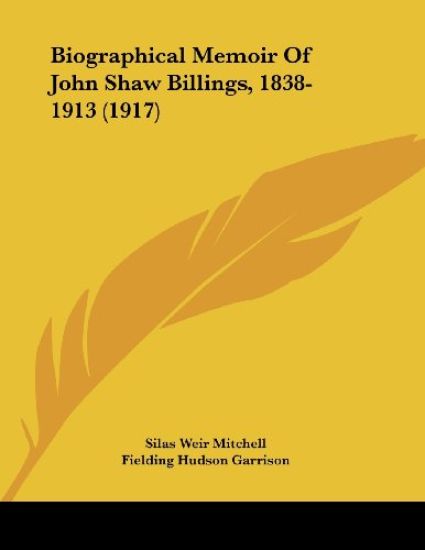 Biographical Memoir of John Shaw Billings, 1838-1913