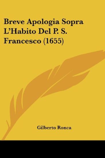 Breve Apologia Sopra L'habito Del P. S. Francesco