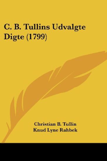 C. B. Tullins Udvalgte Digte