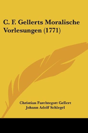 C. F. Gellerts Moralische Vorlesungen
