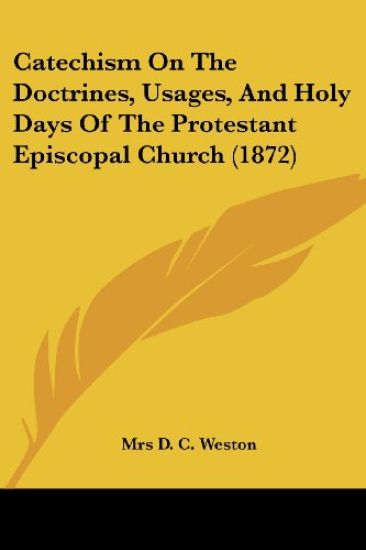 Catechism on the Doctrines, Usages, and Holy Days of the Protestant Episcopal Church