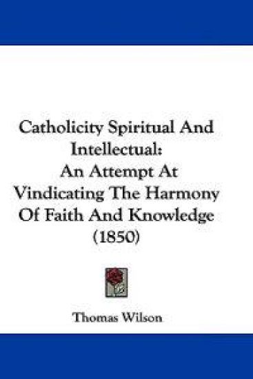 Catholicity Spiritual and Intellectual
