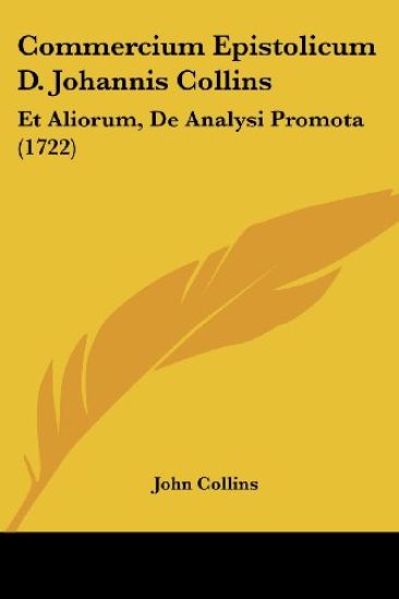 Commercium Epistolicum D. Johannis Collins