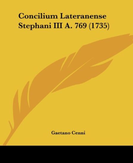 Concilium Lateranense Stephani III A. 769