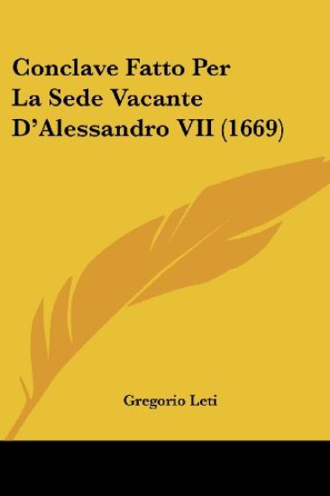 Conclave Fatto Per La Sede Vacante D'alessandro VII