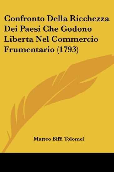 Confronto Della Ricchezza Dei Paesi Che Godono Liberta Nel Commercio Frumentario