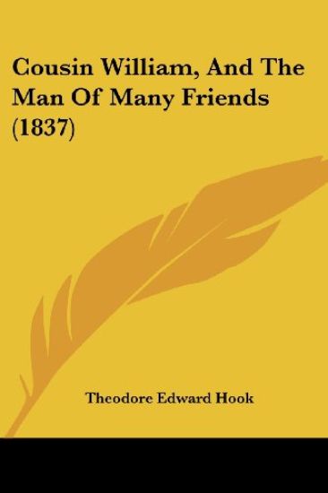 Cousin William, And The Man Of Many Friends (1837)