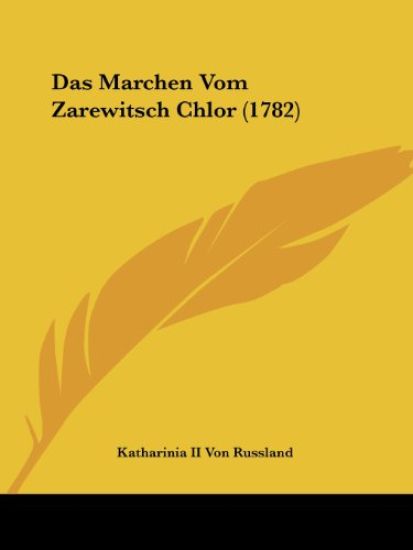 Das Marchen Vom Zarewitsch Chlor (1782)