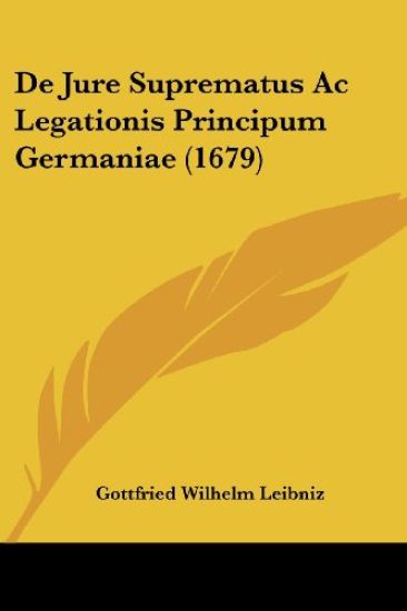 De Jure Suprematus Ac Legationis Principum Germaniae (1679)