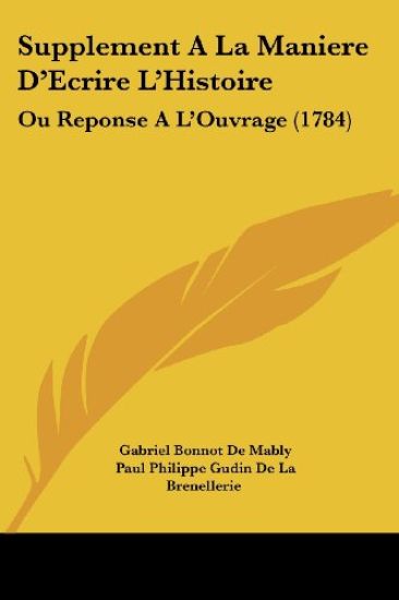 Supplement A La Maniere D'Ecrire L'Histoire