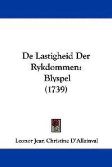 De Lastigheid Der Rykdommen