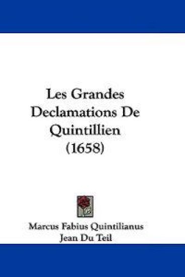 Les Grandes Declamations De Quintillien (1658)