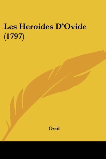 Les Heroides D'Ovide (1797)