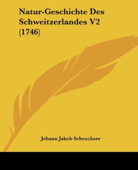 Natur-Geschichte Des Schweitzerlandes V2 (1746)
