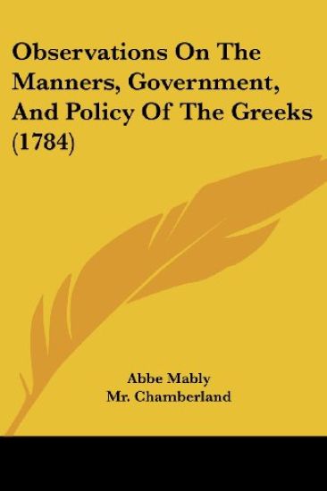 Observations on the Manners, Government, and Policy of the Greeks (1784)