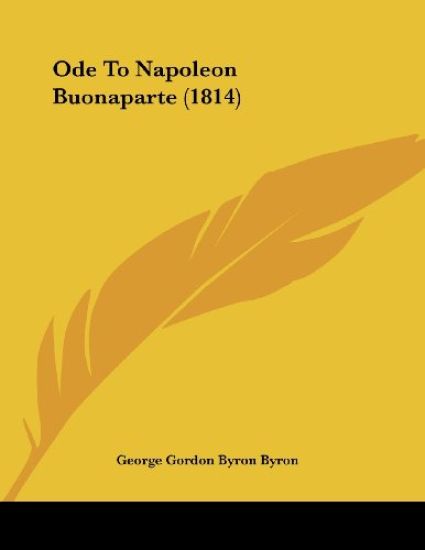 Byron, G: Ode to Napoleon Buonaparte (1814)