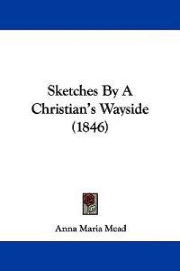 Sketches By A Christian's Wayside (1846)