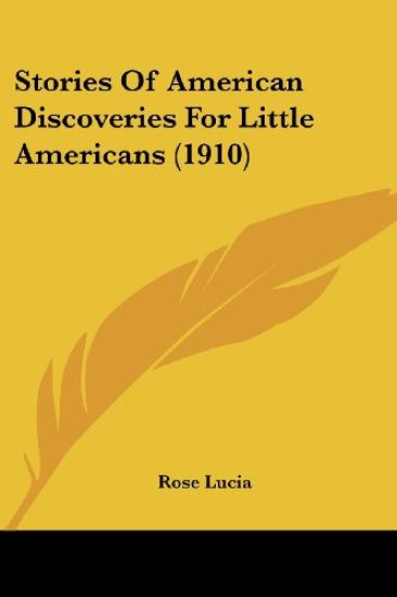 Stories Of American Discoveries For Little Americans (1910)