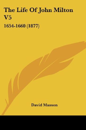 The Life of John Milton: 1654-1660