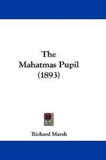 The Mahatmas Pupil