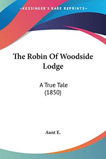 The Robin Of Woodside Lodge