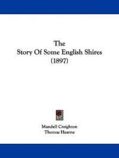 The Story Of Some English Shires (1897)
