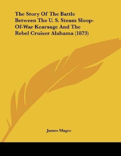 Magee, J: Story Of The Battle Between The U. S. Steam Sloop-