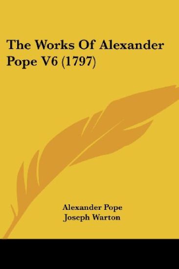 The Works Of Alexander Pope V6 (1797)