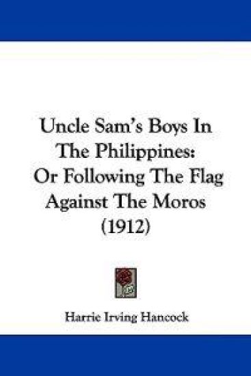 Uncle Sam's Boys In The Philippines