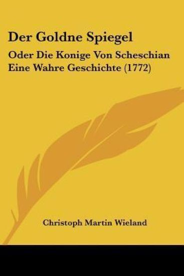 Wieland, C: Goldne Spiegel