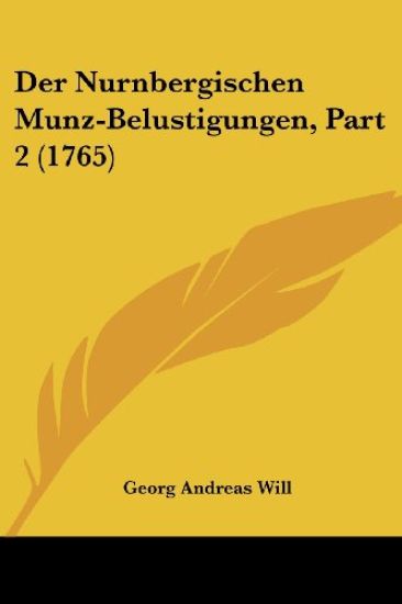 Will, G: Nurnbergischen Munz-Belustigungen, Part 2 (1765)